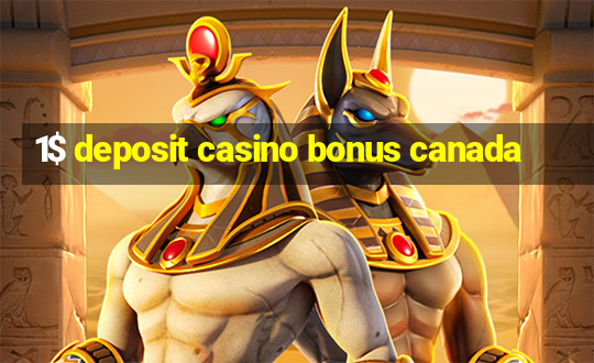 1$ deposit casino bonus canada