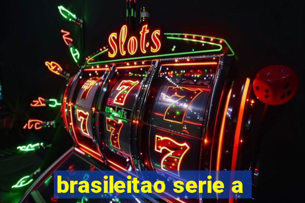 brasileitao serie a