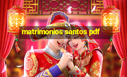 matrimonios santos pdf