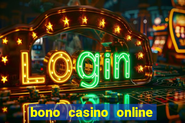 bono casino online sin deposito