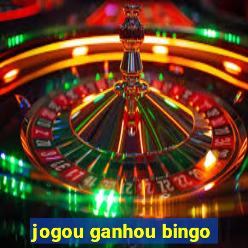 jogou ganhou bingo