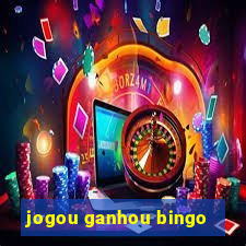 jogou ganhou bingo