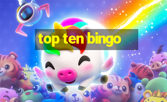 top ten bingo