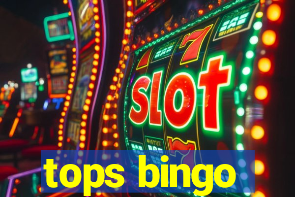 tops bingo