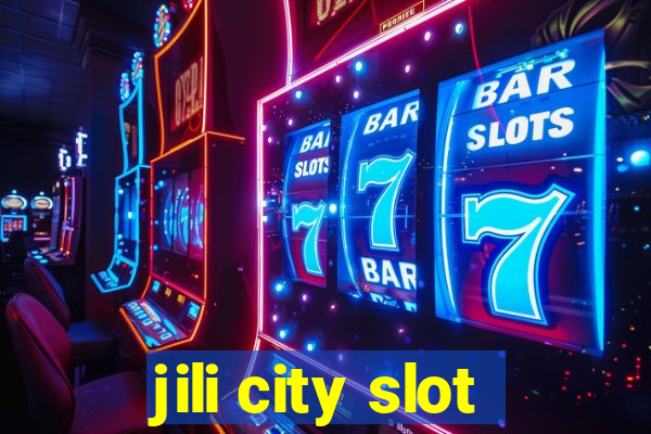 jili city slot