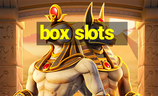 box slots