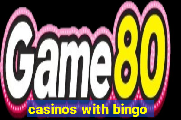 casinos with bingo