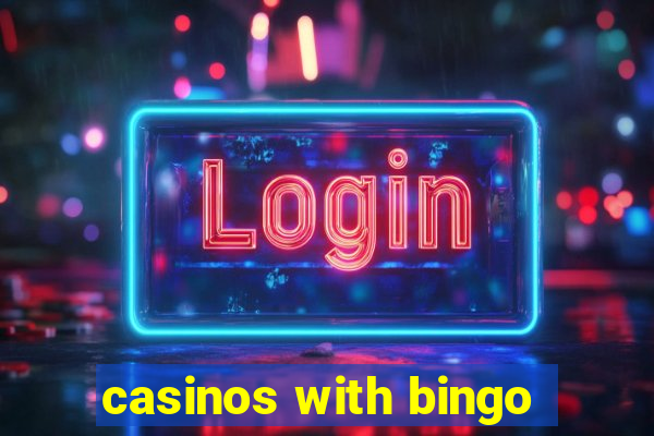 casinos with bingo