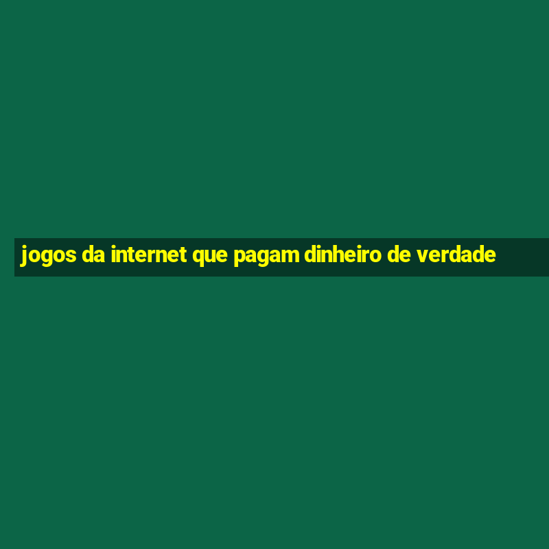 jogos da internet que pagam dinheiro de verdade