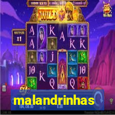 malandrinhas