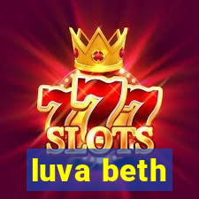 luva beth