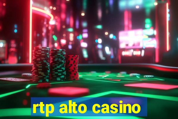 rtp alto casino