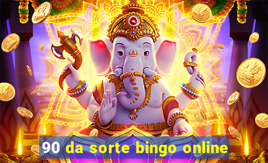 90 da sorte bingo online