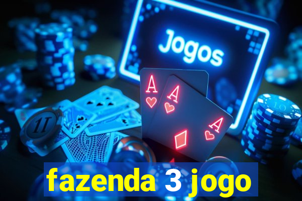 fazenda 3 jogo