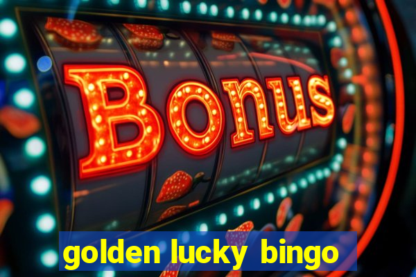 golden lucky bingo