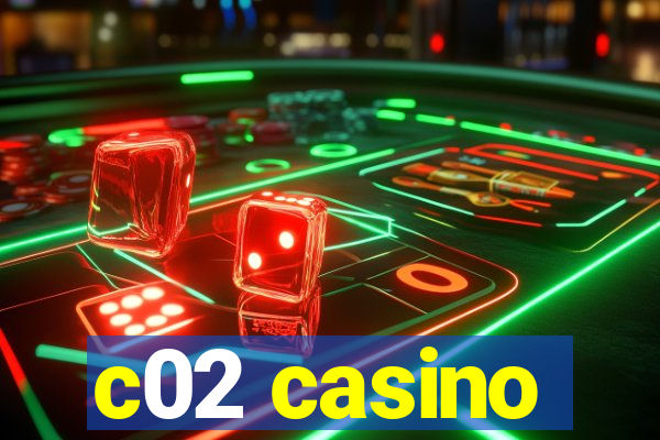 c02 casino