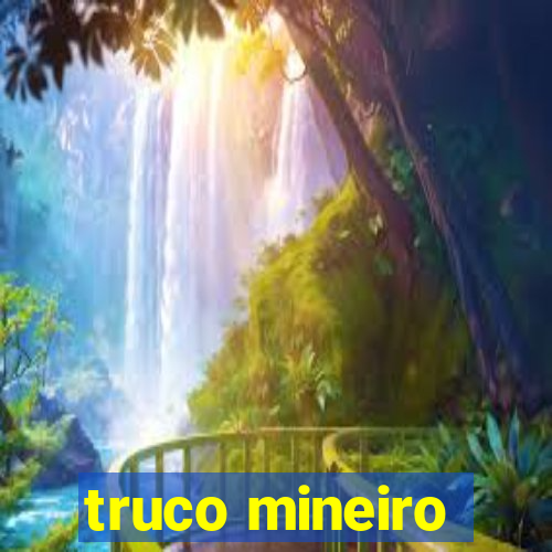 truco mineiro