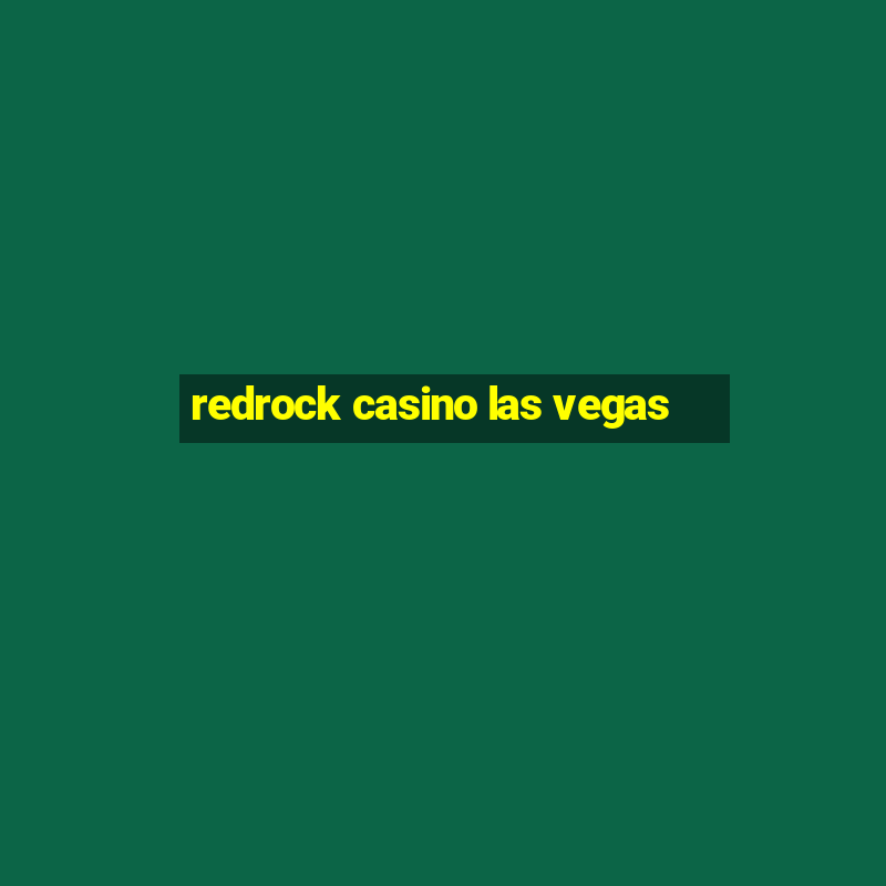 redrock casino las vegas